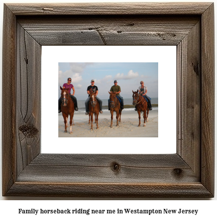 family horseback riding near me in Westampton, New Jersey